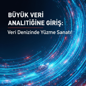 Büyük Veri Analitiğine Giriş