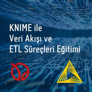 KNIME ile Veri Akışı ve ETL Süreçleri Eğitimi