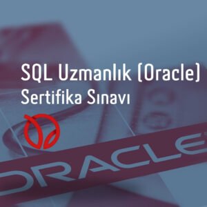 SQL Uzmanlık (Oracle) Sertifika Sınavı