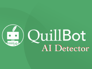 QuillBot AI Detector – Yapay Zeka İçerik Tespit Aracı
