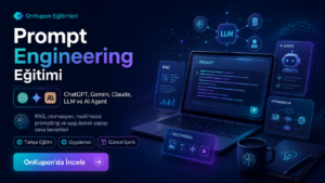 Prompt Engineering: LLM, ChatGPT, Gemini, Claude ve AI Agent Eğitimi