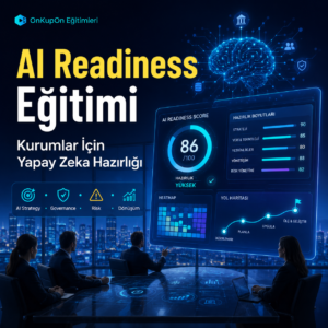 AI Readiness: Kurumlar İçin Yapay Zeka Hazırlığı Eğitimi