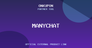 Manychat – Otomatik Mesajlaşma ve Sohbet Botu Platformu OnKupon partner aracı